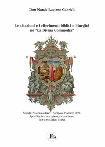 Le citazioni e i riferimenti biblici e liturgici ne «La Divina Commedia» - Natale Luciano Gabrielli - Libro Letizia 2021 | Libraccio.it
