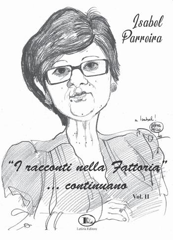 I racconti nella fattoria... continuano - Isabel Parreira - Libro Letizia 2022 | Libraccio.it