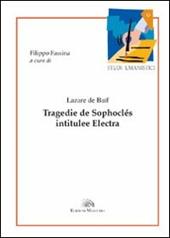 Tragedie de Sophoclés intitulée Electra. Ediz. italiana e francese