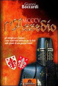 1305 l'assedio - Gianni Boccardi - Libro Nuove Esperienze 2009 | Libraccio.it