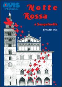 Notte rossa a Sanguinella - Walter Tripi - Libro Nuove Esperienze 2014 | Libraccio.it