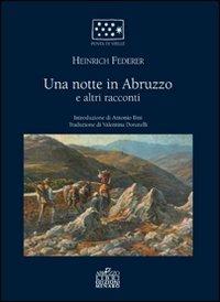 Una notte in Abruzzo e altri racconti - Heinrich Federer - Libro Menabò 2011, Punta di stelle | Libraccio.it