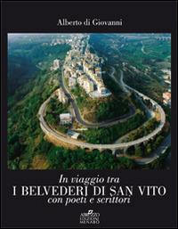 In viaggio tra i belvederi di San Vito con poeti e scrittori - Alberto Di Giovanni - Libro Menabò 2014 | Libraccio.it