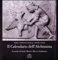 Il calendario dell'alchimista. Il portale di santa Maria a mare a Giulianova - Maria Concetta Nicolai, Mauro Vitale - Libro Menabò 2013 | Libraccio.it