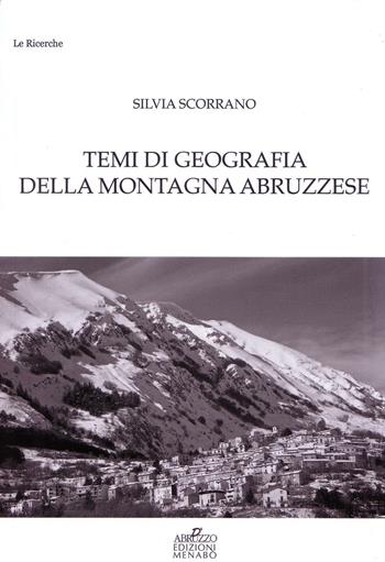 Temi di geografia della montagna abruzzese - Silvia Scorrano - Libro Menabò 2016, Ricerche | Libraccio.it