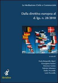 Dalla direttiva europea al d. lgs. n.28/2010  - Libro Libridine 2012, Documenti | Libraccio.it