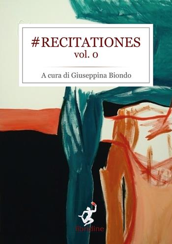 Recitationes. Vol. 0  - Libro Libridine 2017, Poesia | Libraccio.it