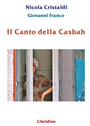 Il canto della casbah. Ediz. illustrata - Nicola Cristaldi, Giovanni Franco - Libro Libridine 2023, Reverso | Libraccio.it