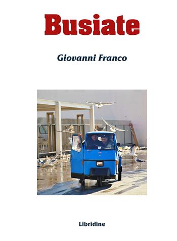Busiate. Ediz. illustrata - Giovanni Franco - Libro Libridine 2024, Arte e fotografia | Libraccio.it