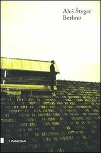 Berlino - Aleš Šteger - Libro Zandonai 2009, I fuochi | Libraccio.it