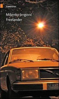 Freelander - Miljenko Jergovic - Libro Zandonai 2010, I piccoli fuochi | Libraccio.it