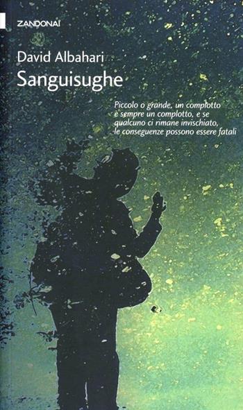 Sanguisughe - David Albahari - Libro Zandonai 2012, I piccoli fuochi | Libraccio.it