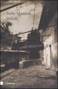 Dolodi - Stelio Mattioni - Libro Zandonai 2011, I fuochi | Libraccio.it