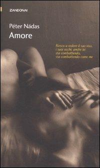 Amore - Péter Nádas - Libro Zandonai 2012, I piccoli fuochi | Libraccio.it