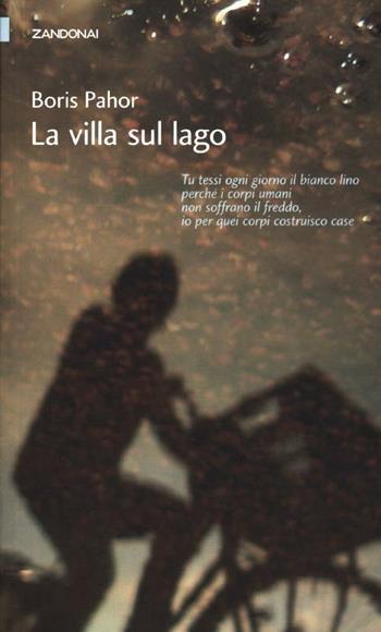 La villa sul lago - Boris Pahor - Libro Zandonai 2012 | Libraccio.it