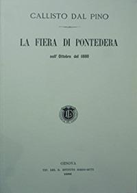 La fiera di Pontedera nell'ottobre del 1880 - Callisto Dal Pino - Libro Tagete 2009, Biblioteca toscana | Libraccio.it