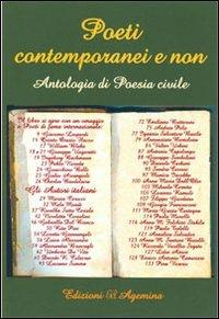 Poeti contemporanei e non. Antologia di poesia civile  - Libro Agemina Edizioni 2012, La fenice | Libraccio.it