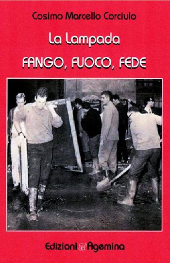 La lampada. Fango, fuoco, fede - Cosimo Marcello Corciulo - Libro Agemina Edizioni 2016, Paesi, fatti, personaggi | Libraccio.it