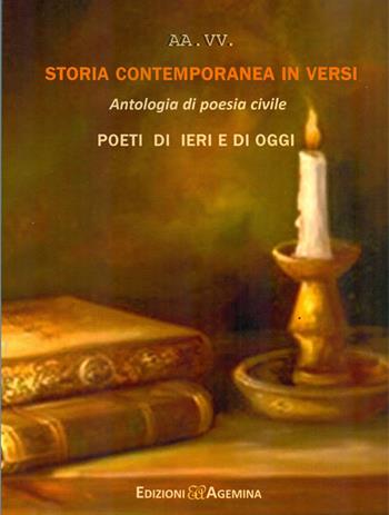 Storia contemporanea in versi. Antologia di poesia civile. Poeti di ieri e di oggi  - Libro Agemina Edizioni 2017, La fenice | Libraccio.it