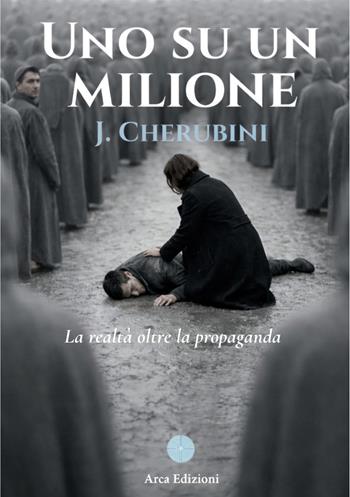 Uno su un milione - J. Cherubini - Libro Arca Edizioni 2026 | Libraccio.it