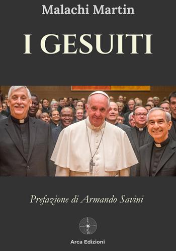 I gesuiti - Martin Malachi - Libro Arca Edizioni 2025 | Libraccio.it