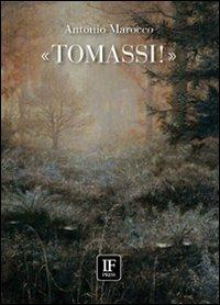 Tomassi! - Antonio Marocco - Libro If Press 2009, Accordi e sogni | Libraccio.it