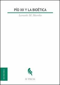 Pio XII y la boiética - Leonardo M. Macrobio - Libro If Press 2018, Minima | Libraccio.it