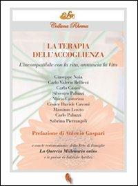 La terapia dell'accoglienza. L'incompatibile con la vita, annuncia la vita  - Libro If Press 2010, Rhema | Libraccio.it