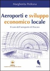 Aeroporti e sviluppo economico locale. Il caso dell'aeroporto di Pescara