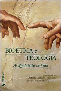 Bioética e teologia. As qualidades de vida. Ediz. italiana e portoghese  - Libro If Press 2012, Bioethica | Libraccio.it