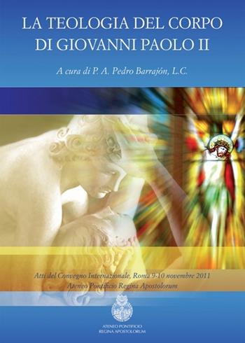 La teologia del corpo di Giovanni Paolo II. Ediz. italiana, inglese e spagnola  - Libro If Press 2012, Atti di Congresso | Libraccio.it