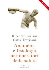 Anatomia e fisiologia per operatori della salute