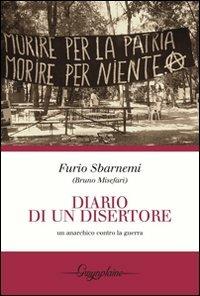 Diario di un disertore - Furio Sbarnemi, Bruno Misefari - Libro Gwynplaine 2010, Red | Libraccio.it