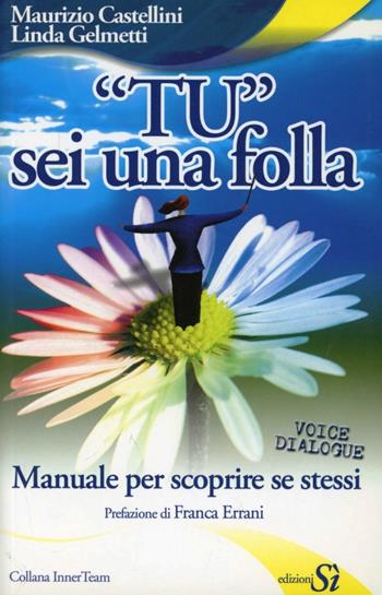 «Tu» sei una folla - Maurizio Castellini, Linda Gelmetti - Libro Edizioni Sì 2009 | Libraccio.it
