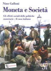 Moneta e società. Gli effetti sociali delle politiche monetarie. Il caso italiano
