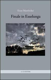 Finale in Esselunga - Enzo Manfredini - Libro E.Lui 2011 | Libraccio.it