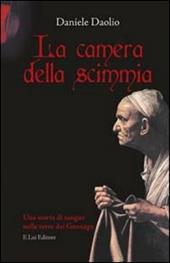 La camera della scimmia. Una storia di sangue nelle terre dei Gonzaga