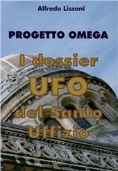 Progetto Omega. I dossier UFO del Santo Uffizio