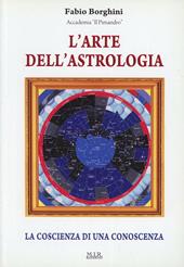 L' arte dell'astrologia. La coscienza di una conoscenza
