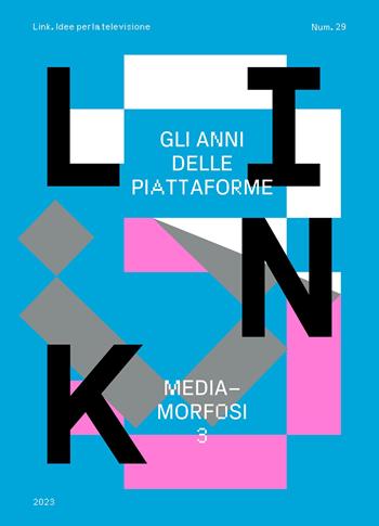 Mediamorfosi. Gli anni delle piattaforme. Vol. 3  - Libro RTI-Reti Televisive It. 2023, Link | Libraccio.it