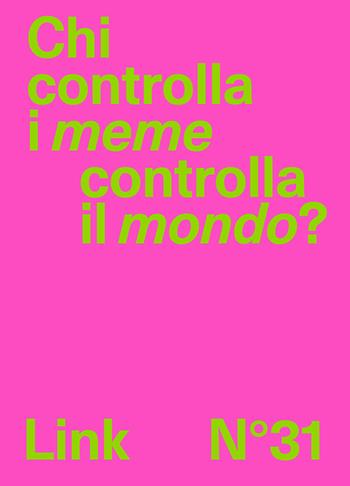 Link. Idee per la televisione. Vol. 31: Chi controlla i meme controlla il mondo?  - Libro RTI-Reti Televisive It. 2025, Link | Libraccio.it