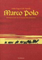 Marco Polo. Testimonianze di un viaggio straordinario