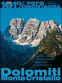 Dolomiti monte Cristallo - Fabio Cammelli - Libro Beltrame 2010, 101 per cento vera montagna | Libraccio.it