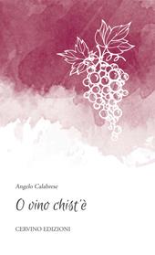 'O vino chist'è. Ediz. speciale