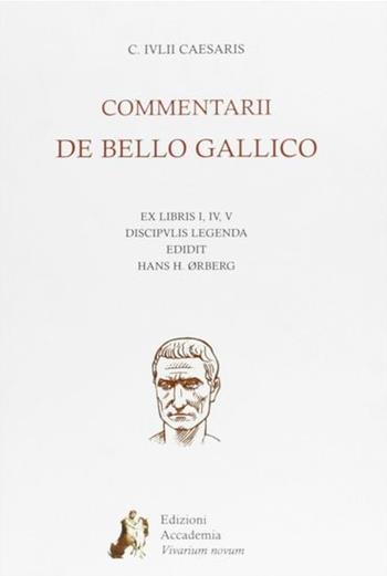 Commentarii De bello gallico - Gaio Giulio Cesare - Libro Edizioni Accademia Vivarium Novum 2003 | Libraccio.it