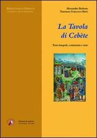 La tavola - Cebete - Libro Edizioni Accademia Vivarium Novum 2008 | Libraccio.it