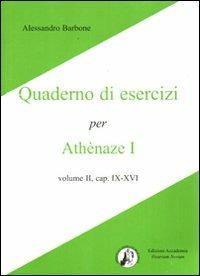Athenaze I, cap. IX-XVI. Quaderno di esercizi. - Alessandro Barbone - Libro Edizioni Accademia Vivarium Novum 2008 | Libraccio.it
