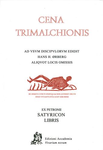 Cena trimalchionis ex Petronii satyricon libris. - Arbitro Petronio - Libro Edizioni Accademia Vivarium Novum 2000 | Libraccio.it