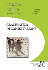 Grammatica di consultazione - Hans H. Ørberg - Libro Edizioni Accademia Vivarium Novum 2003 | Libraccio.it