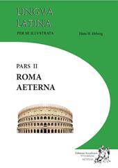Lingua latina per se illustrata. Familia romana. Con CD-ROM. Con espansione online. Vol. 2: Roma aeterna